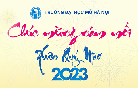 Thư chúc mừng năm mới Quý Mão 2023 của Hiệu trưởng Trường Đại học Mở Hà Nội
